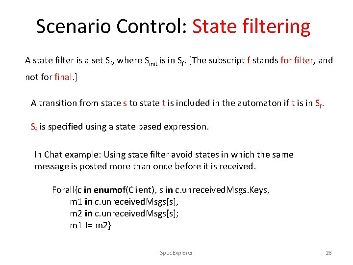 Scenario Control: State filtering A state filter is a set Sf, where Sinit is