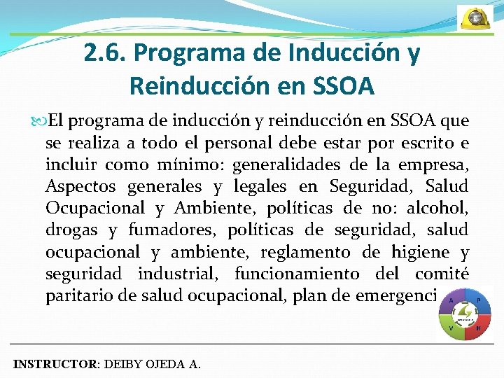 2. 6. Programa de Inducción y Reinducción en SSOA El programa de inducción y