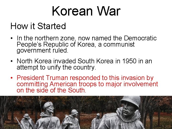 Korean War How it Started • In the northern zone, now named the Democratic