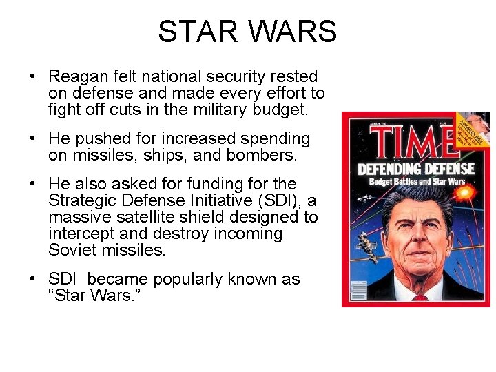 STAR WARS • Reagan felt national security rested on defense and made every effort