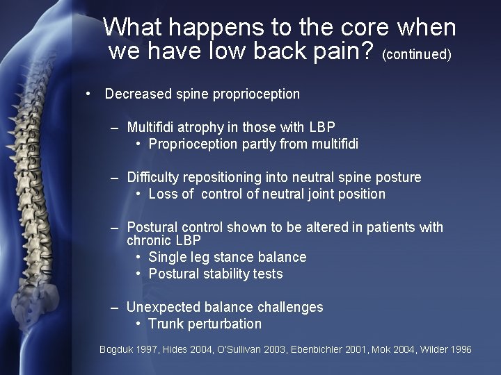 What happens to the core when we have low back pain? (continued) • Decreased