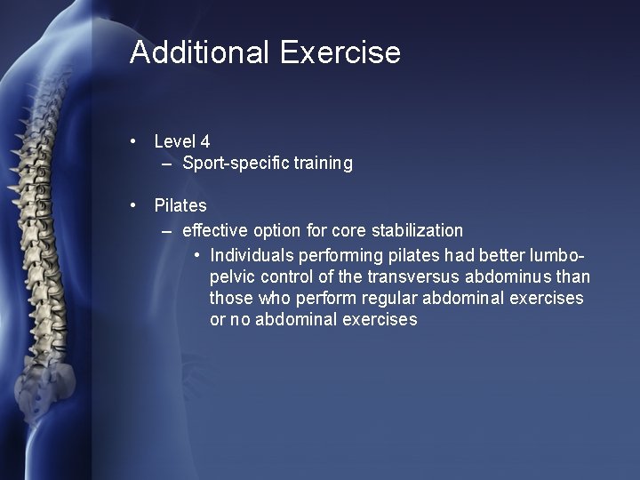 Additional Exercise • Level 4 – Sport-specific training • Pilates – effective option for