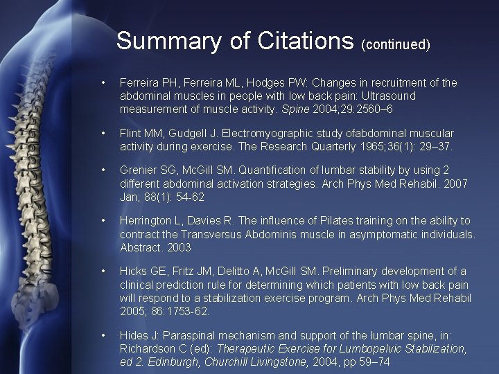 Summary of Citations (continued) • Ferreira PH, Ferreira ML, Hodges PW: Changes in recruitment
