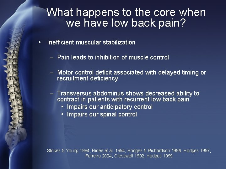 What happens to the core when we have low back pain? • Inefficient muscular