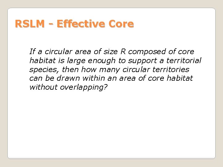 RSLM - Effective Core If a circular area of size R composed of core