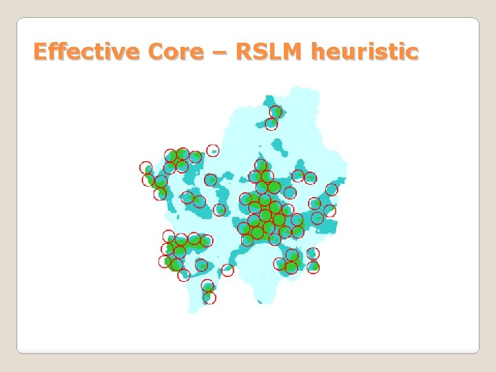 Effective Core – RSLM heuristic 