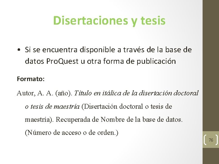 Disertaciones y tesis • Si se encuentra disponible a través de la base de