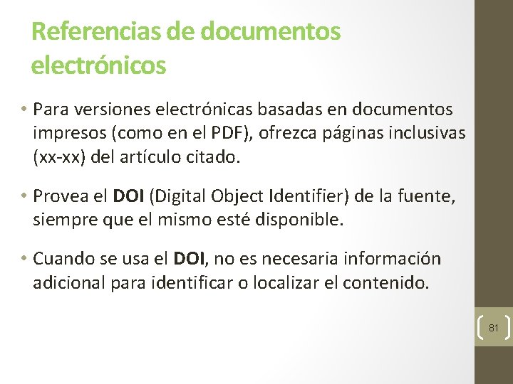 Referencias de documentos electrónicos • Para versiones electrónicas basadas en documentos impresos (como en