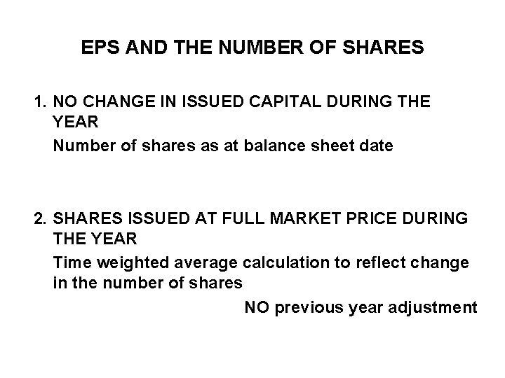 EPS AND THE NUMBER OF SHARES 1. NO CHANGE IN ISSUED CAPITAL DURING THE