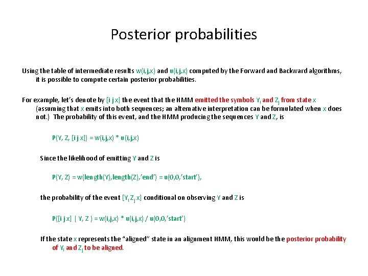 Posterior probabilities Using the table of intermediate results w(i, j, x) and u(i, j,