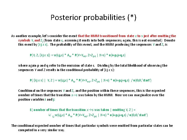 Posterior probabilities (*) As another example, let’s consider the event that the HMM transitioned