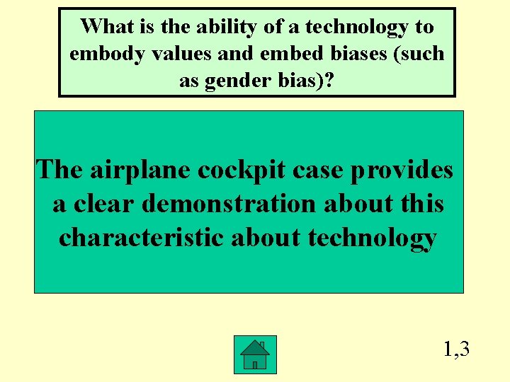 What is the ability of a technology to embody values and embed biases (such