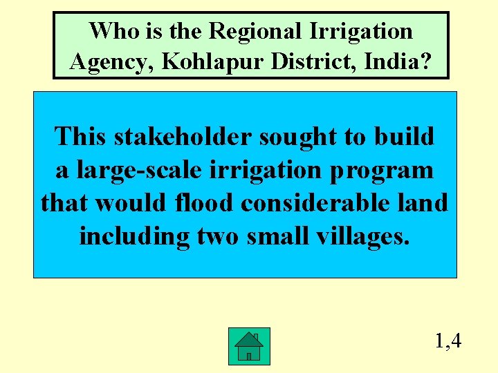 Who is the Regional Irrigation Agency, Kohlapur District, India? This stakeholder sought to build