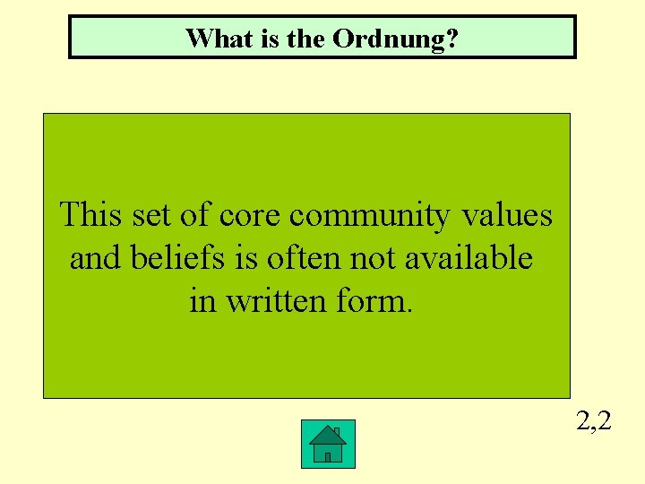 What is the Ordnung? This set of core community values and beliefs is often