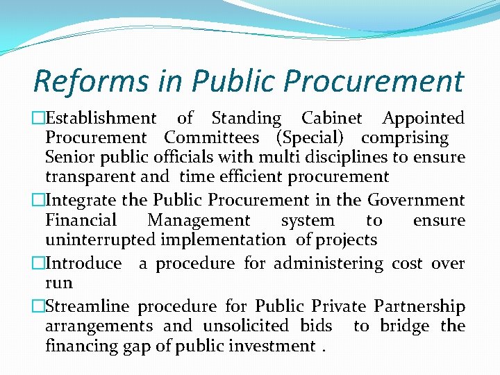 Reforms in Public Procurement �Establishment of Standing Cabinet Appointed Procurement Committees (Special) comprising Senior