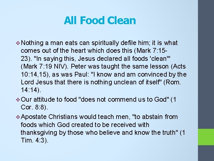 All Food Clean v Nothing a man eats can spiritually defile him; it is