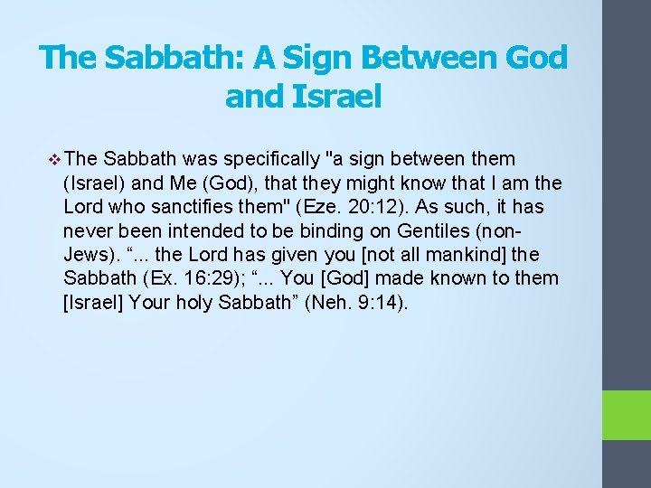 The Sabbath: A Sign Between God and Israel v The Sabbath was specifically "a