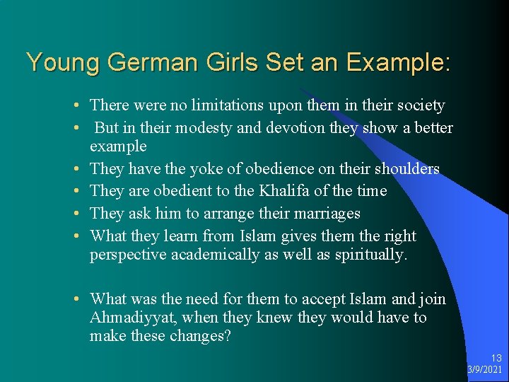 Young German Girls Set an Example: • There were no limitations upon them in