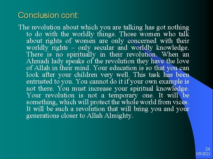 Conclusion cont: The revolution about which you are talking has got nothing to do