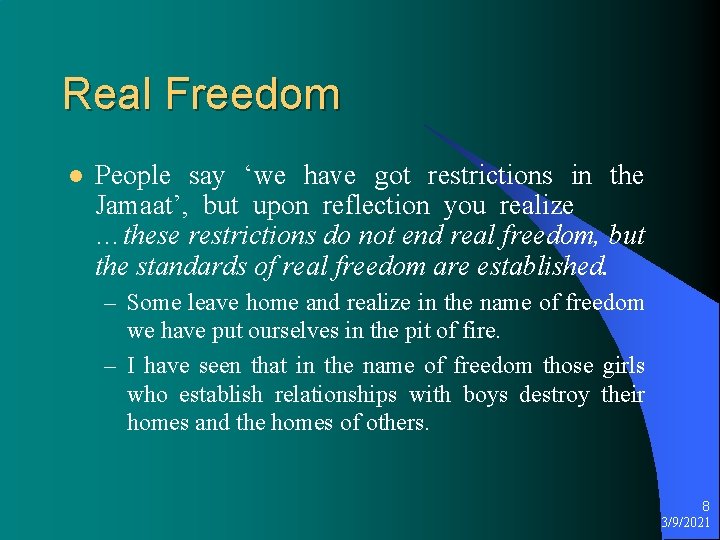 Real Freedom l People say ‘we have got restrictions in the Jamaat’, but upon