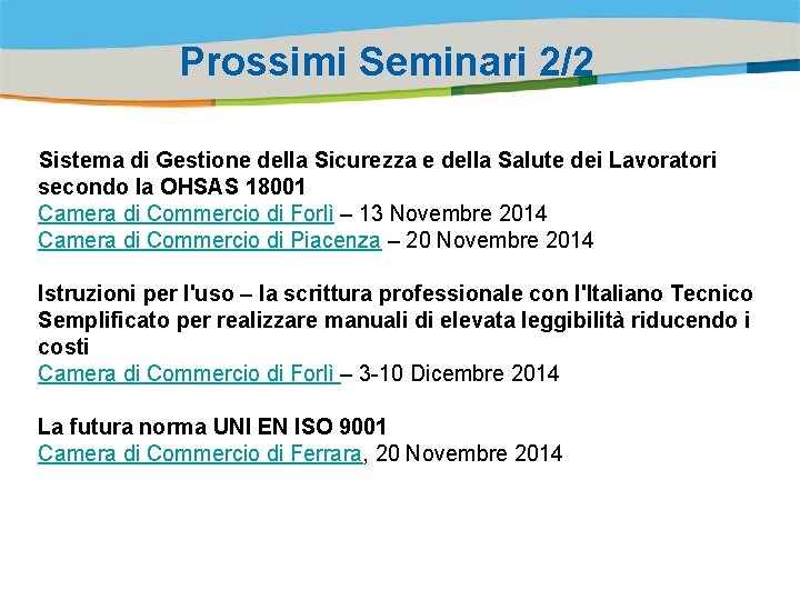 Title of the presentation | Date |0 Prossimi Seminari 2/2 Sistema di Gestione della Title of the presentation | Date |0 Prossimi Seminari 2/2 Sistema di Gestione della