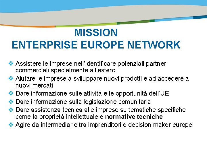 Title of the presentation | Date |0 MISSION ENTERPRISE EUROPE NETWORK v Assistere le