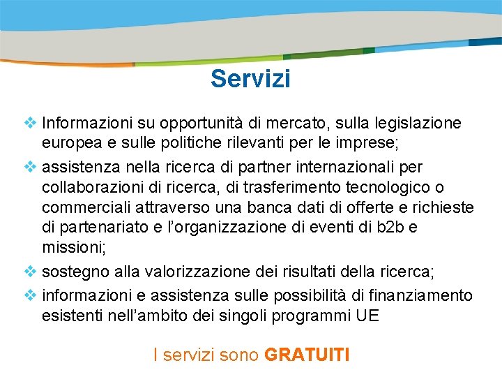 Title of the presentation | Date |0 Servizi v Informazioni su opportunità di mercato,