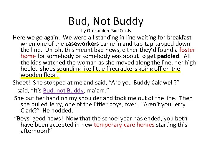 Bud, Not Buddy by Christopher Paul Curtis Here we go again. We were all