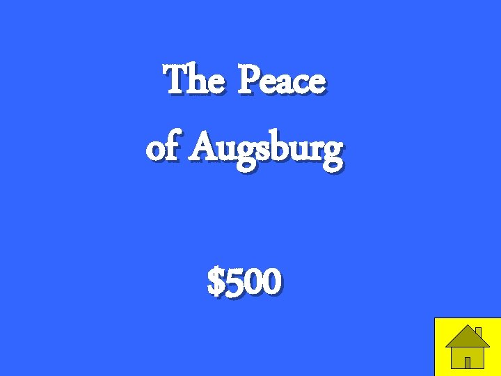 The Peace of Augsburg $500 31 