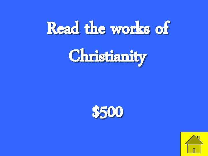 Read the works of Christianity $500 41 