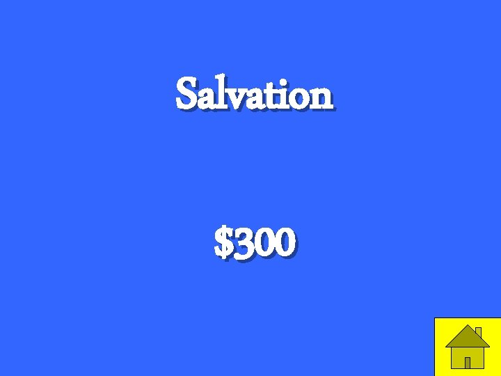 Salvation $300 7 