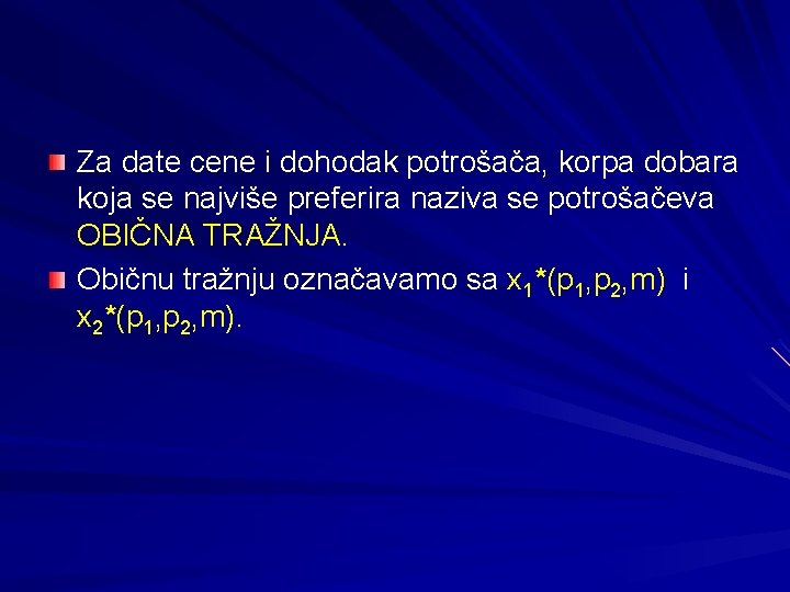 Za date cene i dohodak potrošača, korpa dobara koja se najviše preferira naziva se