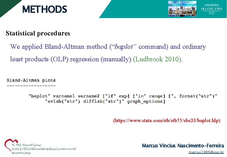 METHODS Statistical procedures We applied Bland-Altman method (“baplot” command) and ordinary least products (OLP)