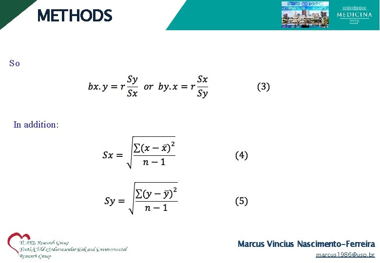 METHODS So In addition: Marcus Vincius Nascimento-Ferreira marcus 1986@usp. br 