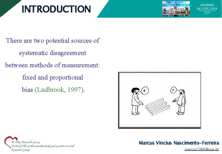 INTRODUCTION There are two potential sources of systematic disagreement between methods of measurement: fixed