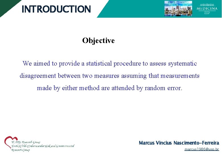 INTRODUCTION Objective We aimed to provide a statistical procedure to assess systematic disagreement between