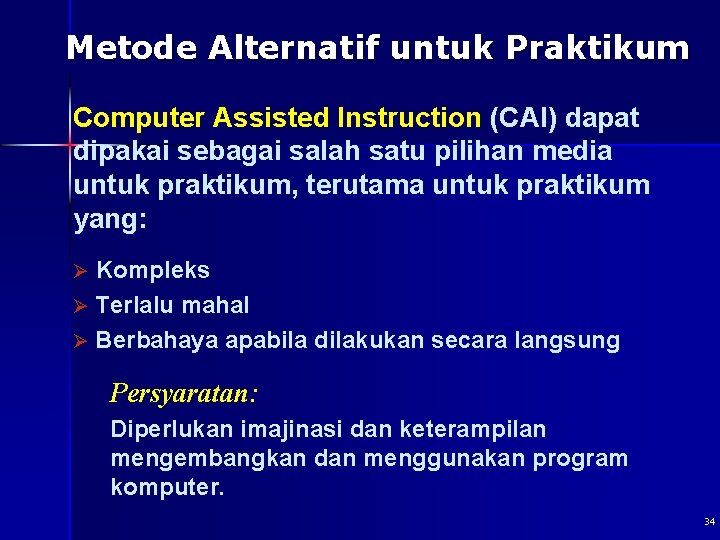 Metode Alternatif untuk Praktikum Computer Assisted Instruction (CAI) dapat dipakai sebagai salah satu pilihan