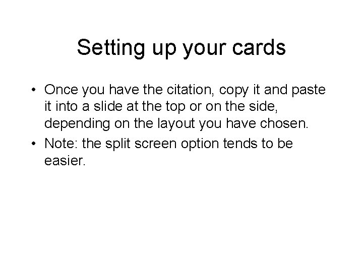 Setting up your cards • Once you have the citation, copy it and paste