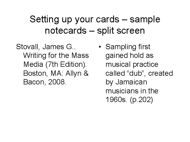 Setting up your cards – sample notecards – split screen Stovall, James G. .