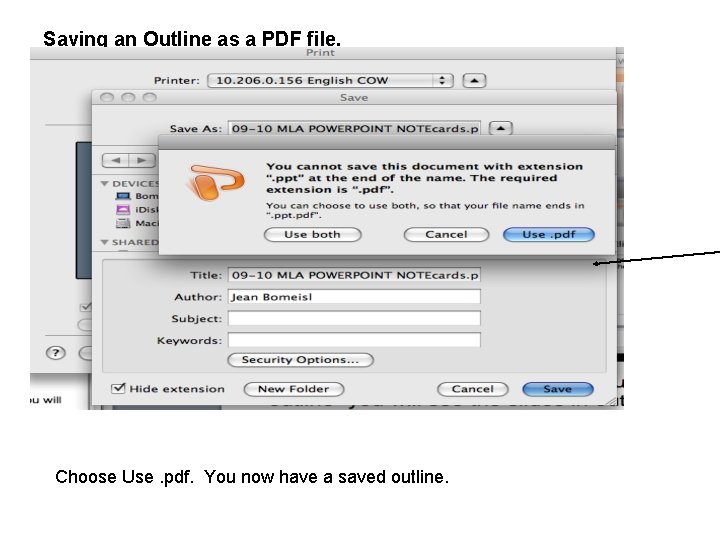 Saving an Outline as a PDF file. Choose Use. pdf. You now have a