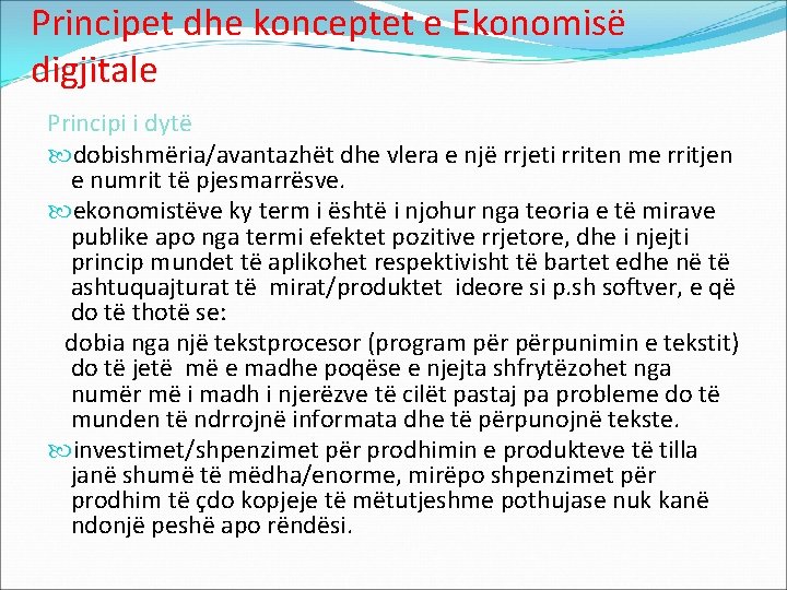 Principet dhe konceptet e Ekonomisë digjitale Principi i dytë dobishmëria/avantazhët dhe vlera e një