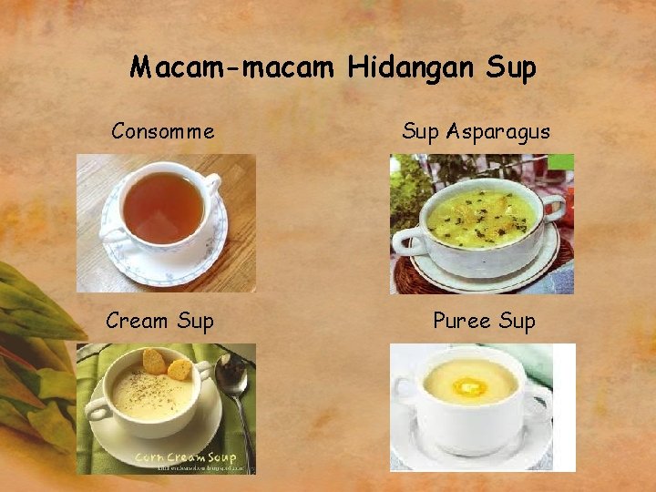 Macam-macam Hidangan Sup Consomme Cream Sup Asparagus Puree Sup 