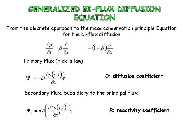 GENERALIZED BI-FLUX DIFFUSION EQUATION From the discrete approach to the mass conservation principle Equation