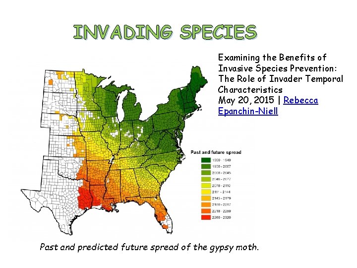 INVADING SPECIES Examining the Benefits of Invasive Species Prevention: The Role of Invader Temporal
