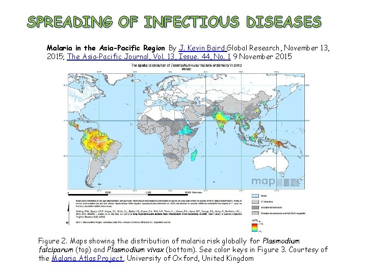 SPREADING OF INFECTIOUS DISEASES Malaria in the Asia-Pacific Region By J. Kevin Baird Global