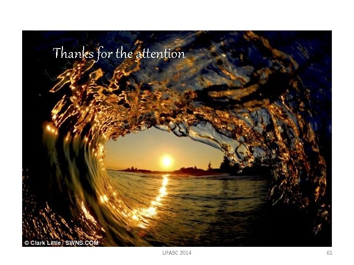Thanks for the attention UFABC 2014 61 