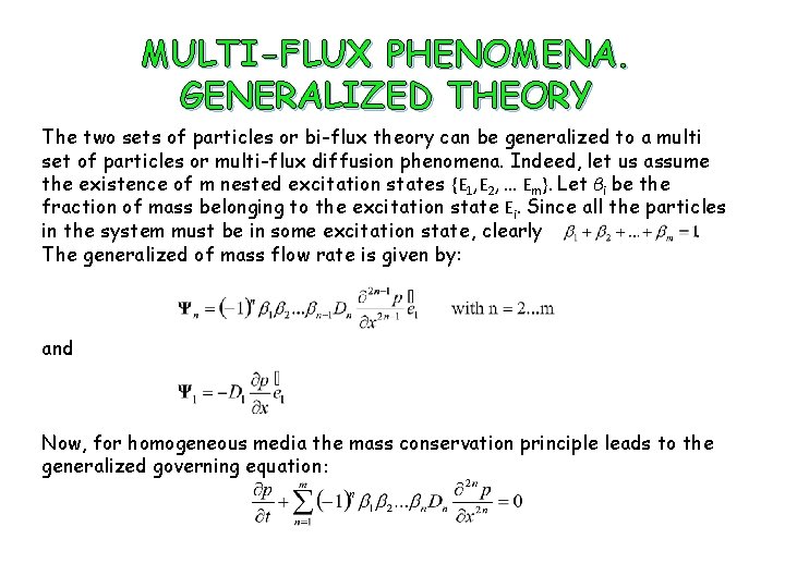 MULTI-FLUX PHENOMENA. GENERALIZED THEORY The two sets of particles or bi-flux theory can be