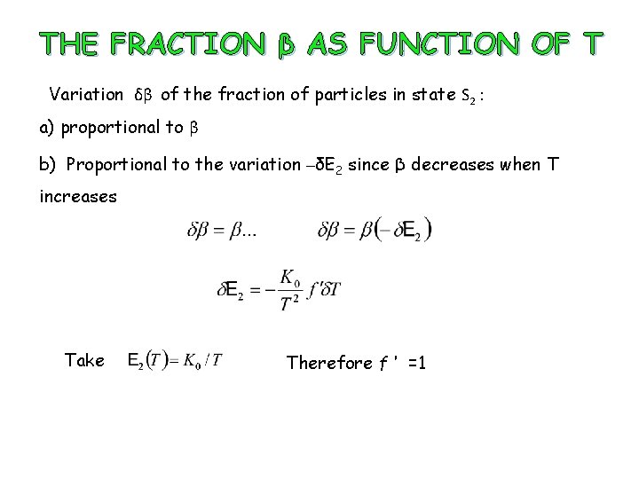 THE FRACTION β AS FUNCTION OF T Variation δβ of the fraction of particles