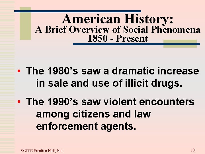 American History: A Brief Overview of Social Phenomena 1850 - Present • The 1980’s American History: A Brief Overview of Social Phenomena 1850 - Present • The 1980’s