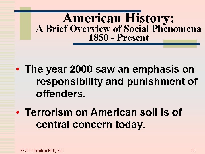 American History: A Brief Overview of Social Phenomena 1850 - Present • The year American History: A Brief Overview of Social Phenomena 1850 - Present • The year